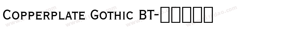 Copperplate Gothic BT字体转换